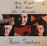 Larry Coryell& Badi Assad & John Abercrombie - Three Guitars