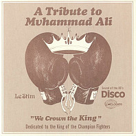 Le Stim - A Tribute To Muhammad Ali (We Crown the King)