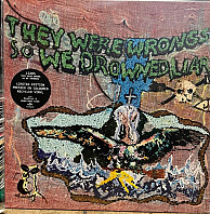 Liars - They Were Wrong, So We Drowned