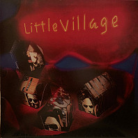 Little Village - Little Village