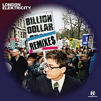 London Elektricity - Billion Dollar Remixes