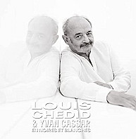 Louis Chedid& Yvan Cassar - En Noires Et Blanches