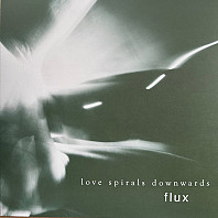 Love Spirals Downwards - Flux