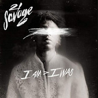 21 Savage - I Am > I Was