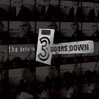 3 Doors Down - The Better Life