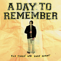 A Day To Remember - For Those Who Have Heart