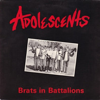 Adolescents - Brats In Battalions