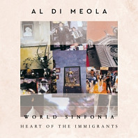 Al Di Meola - Heart of the Immigrants