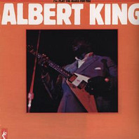 Albert King - I'll Play Blues 4 U