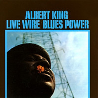 Albert King - Live Wire / Blues Power