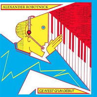 Alexander Robotnick - Ce N'est Q'un Debut