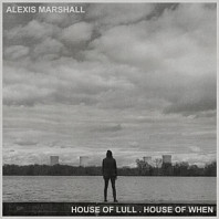 Alexis S.F. Marshall - House of Lull . House of When