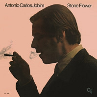 Antonio Carlos Jobim - Stone Flower