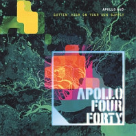 Apollo 440 - Gettin' High On Your Own Supply