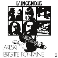 Areski & Brigitte Fontaine - L'incendie