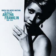 Knew You Were Waiting: the Best of Aretha Franklin 1980-2014