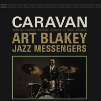 Art Blakey & The Jazz Messengers - Caravan