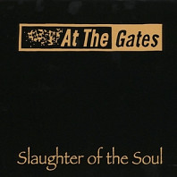 At The Gates - Slaughter of the Soul