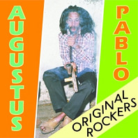 Augustus Pablo - Original Rockers