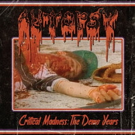 Autopsy - Critical Madness:the Demo Years