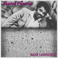 Azar Lawrence - Shadow Dancing