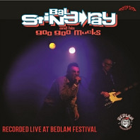 Bal Sting-Ray& His Goo Goo Mucks - Recorded Live At Bedlam Festival