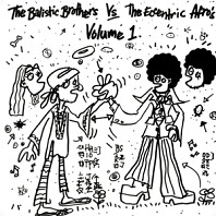 Ballistic Brothers & the Eccentric Afros - The Ballistic Brothers Vs. the Eccentric Afros Vol. 1