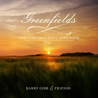 Barry Gibb - Greenfields: the Gibb Brothers' Songbook Vol.1