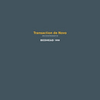 Bedhead - Transaction De Novo