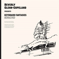 Beverly Glenn-Copeland - Keyboard Fantasies Reimagined