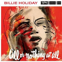 Billie Holiday - All or Nothing At All