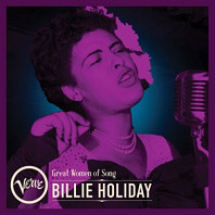 Billie Holiday - Great Women of Song: Billie Holiday