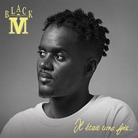 Black M (2) - Il Était Une Fois...