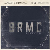 Black Rebel Motorcycle Club - Beat the Devil's Tattoo