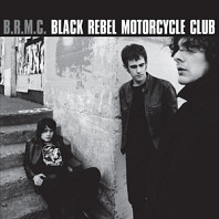 Black Rebel Motorcycle Club - Black Rebel Motorcycle Club