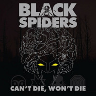 Black Spiders - Can't Die, Won't Die