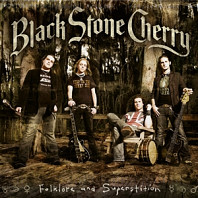 Black Stone Cherry - Folklore and Superstition