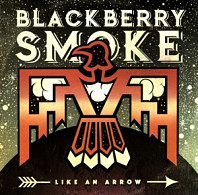 Blackberry Smoke - Like an Arrow