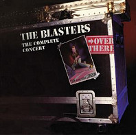 Blasters - Over There: Live At the Venue London 1982, the Complete Concert