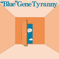 Blue Gene Tyranny - Out of the Blue