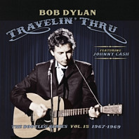 Bob Dylan - Travelin' Thru, 1967 - 1969: the Bootleg Series, Vol. 15