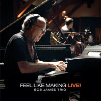 Bob -Trio- James - Feel Like Making Live!