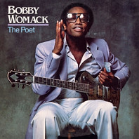 Bobby Womack - Poet - 40th Anniversary