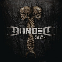 Bonded - Rest In Violence