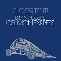 Brian Auger's Oblivion Express - Closer To It