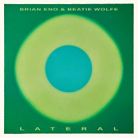 Brian Eno& Beatie Wolfe - Lateral
