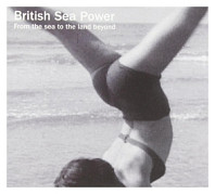 British Sea Power - From the Sea To the Land Beyond