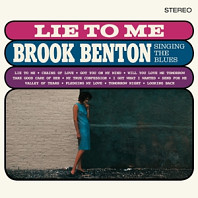 Brook Benton - Lie To Me: Brook Benton Singing the Blues