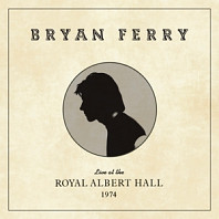Bryan Ferry - Live At the Royal Albert Hall