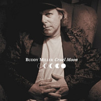 Buddy Miller - Cruel Moon